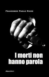 I morti non hanno parola