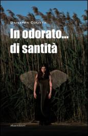 In odorato... di santità!
