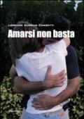 Amarsi non basta