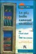 Le più belle canzoni siciliane. Da «Ciuri ciuri» a «Vitti 'na crozza»