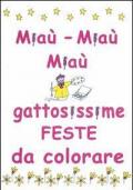 Gattosissime feste