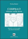 Ciripillo ritorna sulla terra