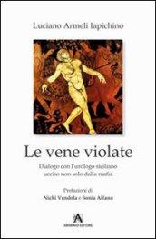 Le vene violate. Dialogo con l'urologo siciliano ucciso non solo dalla mafia