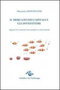 Il mercato dei capitali e gli investitori. Seguire la corrente non sempre è conveniente