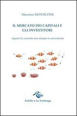 Il mercato dei capitali e gli investitori. Seguire la corrente non sempre è conveniente