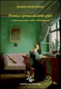 Poesia e prosa ad armi pari. Conversazioni sulla letteratura