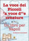 La voce dei piccoli, 'a voce d''e creature. Un libro per Napoli