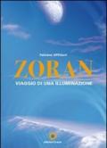 Zoran, viaggio di una illuminazione