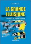 La grande illusione. Cronaca di una trasferta in terra spagnola