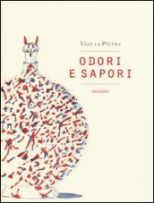 Odori e sapori. Ediz. illustrata