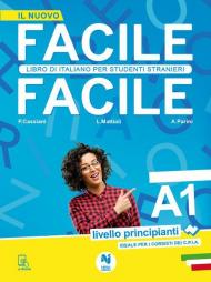 Facile facile. Libro di italiano per studenti stranieri. A1 livello principianti. Ediz. per la scuola