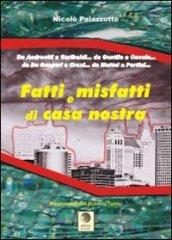 Fatti e misfatti di casa nostra. Da Andreotti a Garibaldi... Da Gentile a Cuccia... Da De gasperi a Craxia... Da Mattei a Pertini...