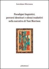 Paradigmi linguistici, percorsi identitari e silenzi traduttivi nella narrativa di Toni Morrison
