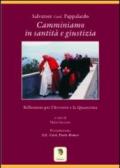 Camminiamo in santità e giustizia. Riflessioni per l'Avvento e la Quaresima