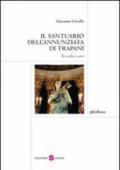 Il santuario dell'Annunziata di Trapani. Tra culto e arte