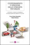 Coordinamento e direzione delle comunità per minori. Le funzioni, i compiti, le competenze e le resposabilità del dirigente di comunità