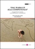 «Dal warm-up alla competenza». Esempi di lezioni simulate scuola dell'infanzia e scuola primaria. Con CD-ROM