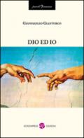 Dio ed io