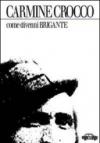 Come divenni brigante (Pillole per la memoria)