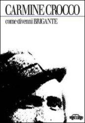 Come divenni brigante (Pillole per la memoria)