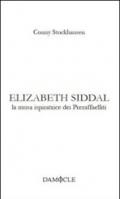 Elizabeth Siddal. La musa ispiratrice dei preraffaelliti. Ediz. multilingue