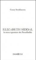 Elizabeth Siddal. La musa ispiratrice dei preraffaelliti. Ediz. multilingue