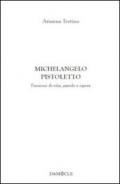 Michelangelo Pistoletto. L'unione di vita, parole e opera
