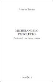 Michelangelo Pistoletto. L'unione di vita, parole e opera