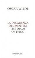 La decadenza del mentire. Ediz. italiana e inglese