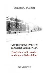 Impressioni svedesi e altro sull'Italia-Das Leben in Schweden und andere Italienbilder