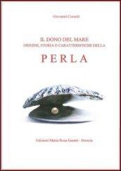 Perla. Il dono del mare. Origine, storia e caratteristiche