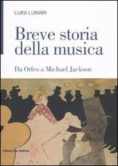 Breve storia della musica. Da Orfeo a Michael Jackson