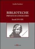Biblioteche private di Comacchio. Secoli XVI-XIX