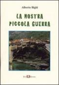 La nostra piccola guerra