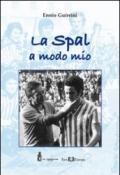 La Spal a modo mio