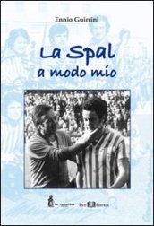 La Spal a modo mio