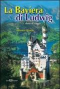 La Baviera di Ludwig. Diario di viaggio