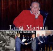 Luigi Mariani. Racconta e si racconta