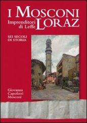 I Mosconi Loraz. Imprenditori di Leffe sei secoli di storia