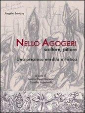 Nello Agogeri scultore pittore. Una preziosa eredità artistica