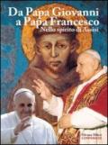 Da papa Giovanni a papa Francesco. Nello spirito di Assisi