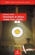 Sottotetto di chiesa scena di un crimine