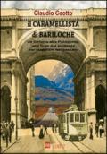 Il caramellista di Bariloche. Da Genova alla Patagonia, una fuga dal presente per viaggiare nel passato