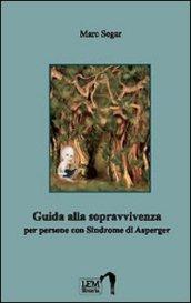 Guida alla sopravvivenza per persone con sindrome di Asperger