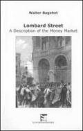 Lombard street. A description of the money market (rist. anast. 1875)