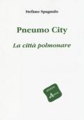 Pneumo city. La città polmonare