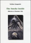 The smoke inside. Ritorno a Pneumo City