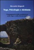 Yoga, psicologia e alchimia. L'immaginario della meditazione nello yoga e nella psicoterapia