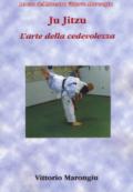 Ju jitsu. L'arte della cedevolezza