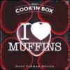 I love muffins. Mini Cook'in box. Con gadget